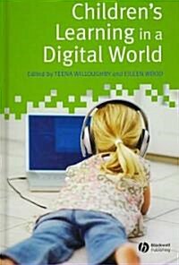 Childrens Learning in a Digital World (Hardcover)