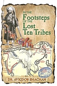 In the Footsteps of the Lost Ten Tribes (Hardcover)