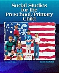 Social Studies for the Preschool Primary Child (Paperback, 7 Rev ed)