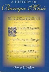 A History of Baroque Music (Hardcover)