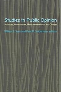 Studies in Public Opinion: Attitudes, Nonattitudes, Measurement Error, and Change (Paperback)