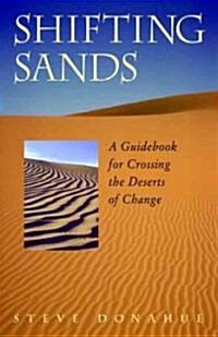 [중고] Shifting Sands: A Guidebook for Crossing the Deserts of Change (Paperback)