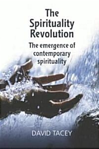 The Spirituality Revolution : The Emergence of Contemporary Spirituality (Paperback)