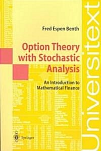 Option Theory with Stochastic Analysis: An Introduction to Mathematical Finance (Paperback, Softcover Repri)