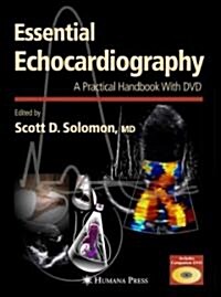 Essential Echocardiography: A Practical Guide with DVD (Hardcover, 2007)