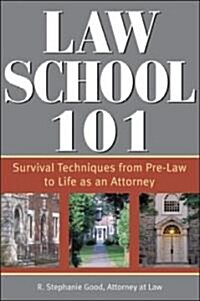 Law School 101 (Paperback, 1st)