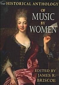 New Historical Anthology of Music by Women (Paperback)