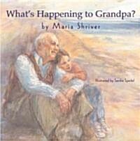 Whats Happening to Grandpa? (Hardcover)