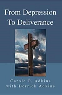 From Depression to Deliverance (Paperback)