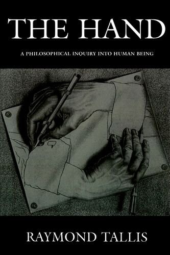 The Hand : A Philosophical Inquiry into Human Being (Paperback)