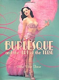 Burlesque and the Art of the Teese/Fetish and the Art of the Teese (Hardcover)