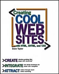 Creating Cool Web Sites With HTML, XHTML, and CSS (Paperback)