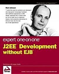 Expert One-On-One J2EE Development Without EJB (Paperback)