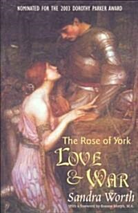 The Rose of York: Love & War (Paperback)