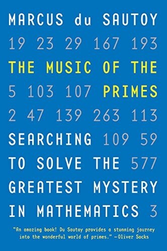 The Music of the Primes: Searching to Solve the Greatest Mystery in Mathematics (Paperback)