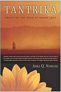 Tantrika: Traveling the Road of Divine Love (Paperback)
