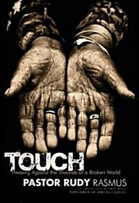 Touch: Pressing Against the Wounds of a Broken World (Paperback)