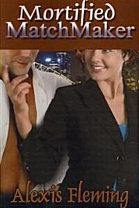 Mortified Matchmaker (Paperback)