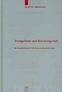 Evangelium und Kirchengestalt (Hardcover, Reprint 2012)