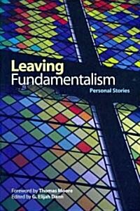 Leaving Fundamentalism: Personal Stories (Paperback)