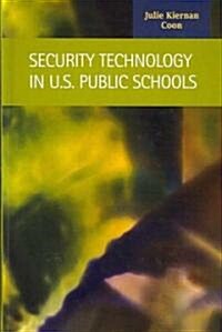 Security Technology in U.S. Public Schools (Hardcover)