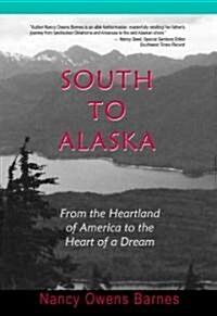 South to Alaska (Paperback)