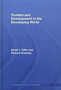 Tourism and Development in the Developing World (Hardcover, 1st)