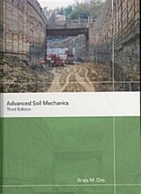 Advanced Soil Mechanics (Hardcover, 3rd)