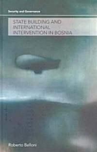 State Building and International Intervention in Bosnia (Hardcover)