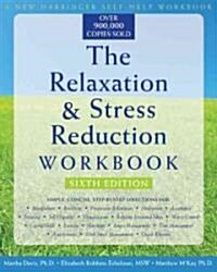 The Relaxation & Stress Reduction Workbook (Paperback, 6)