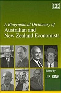 A Biographical Dictionary of Australian and New Zealand Economists (Hardcover)