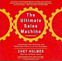 The Ultimate Sales Machine: Turbocharge Your Business with Relentless Focus on 12 Key Strategies (Audio CD)