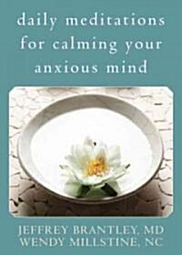 Daily Meditations for Calming Your Anxious Mind (Paperback)