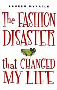 The Fashion Disaster That Changed My Life (Paperback)