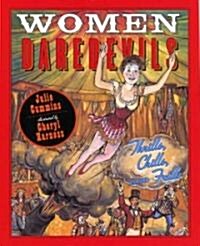 Women Daredevils: Thrills, Chills and Frills (Hardcover)