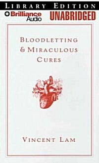 Bloodletting & Miraculous Cures: Stories (MP3 CD)