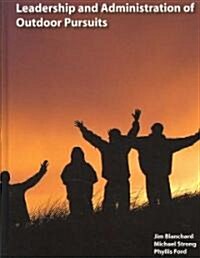 Leadership and Administration of Outdoor Pursuits (Hardcover, 3rd)