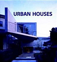 Urban Houses: Houses Now (Hardcover)