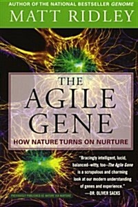 The Agile Gene: How Nature Turns on Nurture (Paperback)
