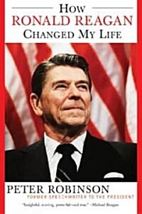How Ronald Reagan Changed My Life (Paperback)