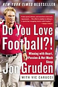 Do You Love Football?!: Winning with Heart, Passion, and Not Much Sleep (Paperback)