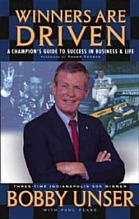 Winners Are Driven: A Champions Guide to Success in Business & Life (Paperback)