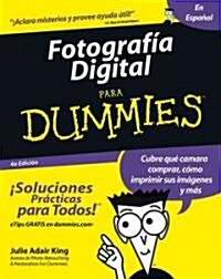 Fotografia Digital Para Dummies / Digital Photography For Dummies (Paperback, 4th, Subsequent)