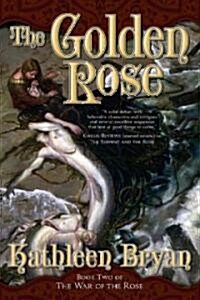 The Golden Rose: Book Two of the War of the Rose (Paperback)