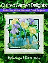 Quilted Garden Delights-Print on Demand Edition (Paperback)