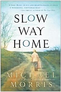 Slow Way Home (Paperback)