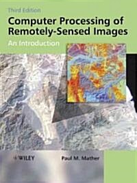 Computer Processing of Remotely-Sensed Images (Paperback, CD-ROM, 3rd)