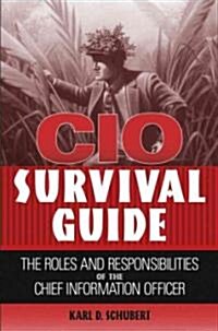 [중고] CIO Survival Guide: The Roles and Responsibilities of the Chief Information Officer (Hardcover)