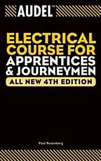 Audel Electrical Course for Apprentices and Journeymen (Paperback, 4, All New 4th)