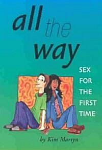 All the Way Sex for the First Time (Paperback)